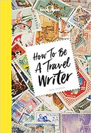 How to Be a Travel Writer book cover